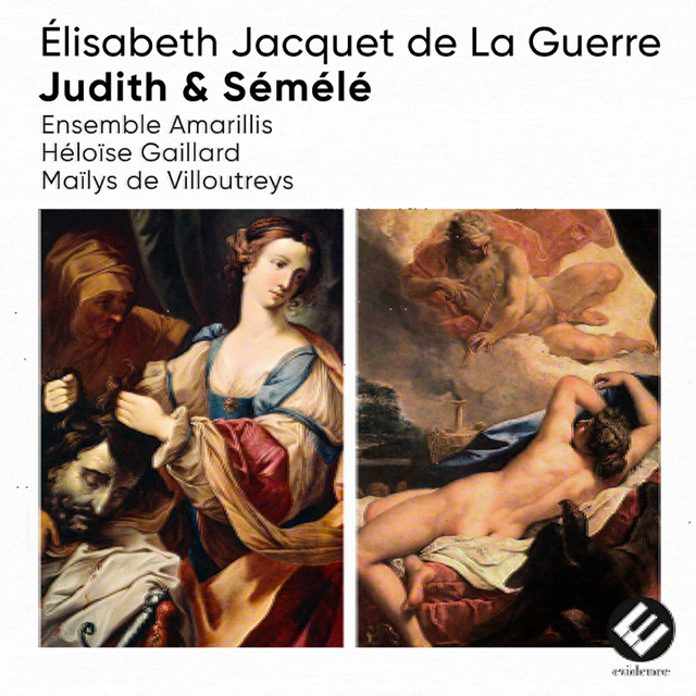 JUDITH & SEMELE/ HELOISE GAILLARD [드 라 게르: 성서 칸타타 유디트 & 세멜레 - 엘로이즈 가이야르]