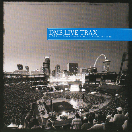 DMB LIVE TRAX VOL.13 [BUSCH STADIUM ST.LOUIS, MISSOURI 6.7.08]