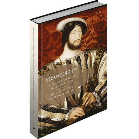 FRANCIS I: MUSIC OF A REIGN/ DENIS RAISIN DADRE [2CD+BOOK] [프랑수와 1세 시대의 음악 - 둘스 메무아]