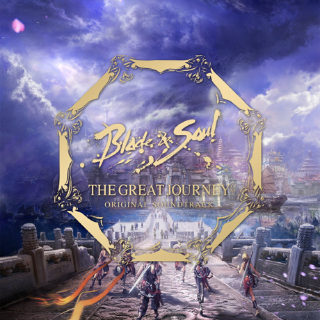 블레이드 & 소울: 위대한 여정 [BLADE & SOUL: THE GREAT JOURNEY]