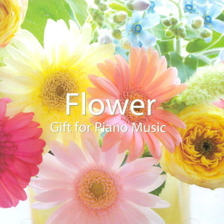 FLOWER: GIFT FOR PIANO MUSIC