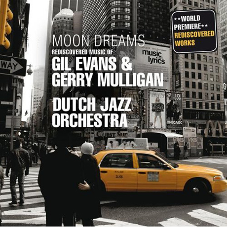 MOON DREAMS: REDISCOVERED MUSIC OF GIL EVANS & GERRY MULLIGAN