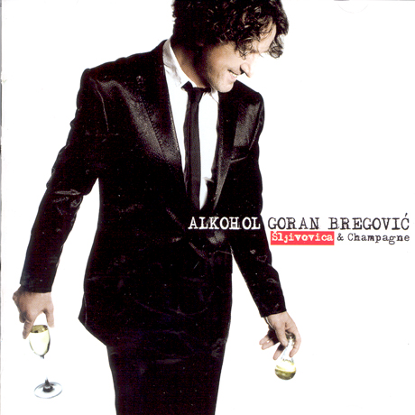 ALKOHOL: SLJIVOVICA & CHAMPAGNE