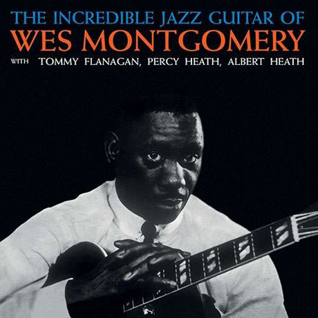 THE INCREDIBLE JAZZ GUITAR OF WES MONTGOMERY [180G LP]