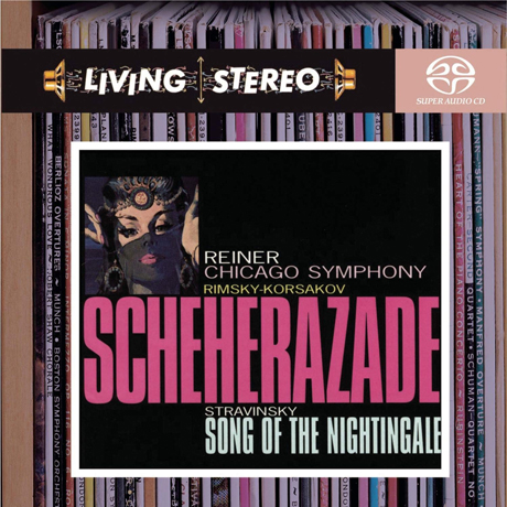 SCHEHERAZADE & SONG OF THE NIGHTINGALE/ FIRTZ REINER [SACD HYBRID] [LIVING STEREO] [림스키 코르사코프: 셰헤라자드 & 스트라빈스키: 나이팅게일의 노래 - 라이너]