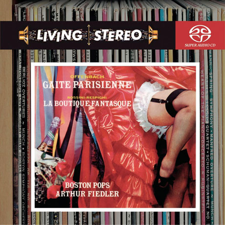 GAITE PARISIENNE & LA BOUTIQUE FANTASQUE/ ARTHUR FIEDLER [LIVING STEREO] [SACD HYBRID] [오펜바흐: 즐거운 파리인 & 로시니-레스피기: 이상한 가게 - 아서 피들러]