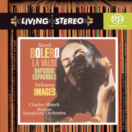 BOLERO, LA VALSE, RAPSODIE ESPAGNOLE & IMAGES FOR ORCHESTRA/ CHARLES MUNCH [SACD HYBRID] [LIVING STEREO] [라벨: 볼레로, 왈츠 & 드뷔시: 관현악을 위한 영상 - 뮌슈]