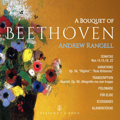 A BOUQUET OF BEETHOVEN/ ANDREW RANGELL [베토벤: 월광 & 전원 소나타, 소나타 18, 22번, 엘리제를 위하여, 너를 사랑해 변주곡 외]