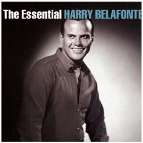 THE ESSENTIAL HARRY BELAFONTE
