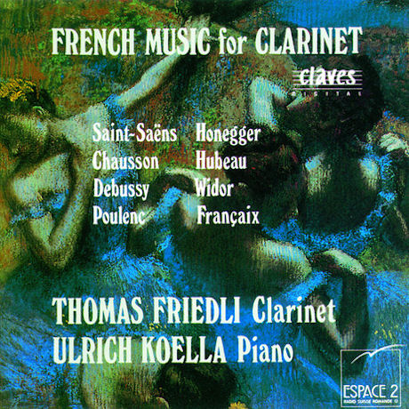 FRENCH MUSIC FOR CLARINET/ THOMAS FRIEDLI, ULRICH KOELLA