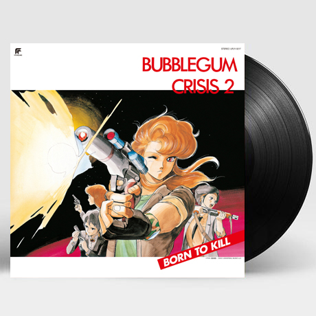 BUBBLEGUM CRISIS 2: BORN TO KILL [버블검 크라이시스 2: 본투 킬] [180G LP]