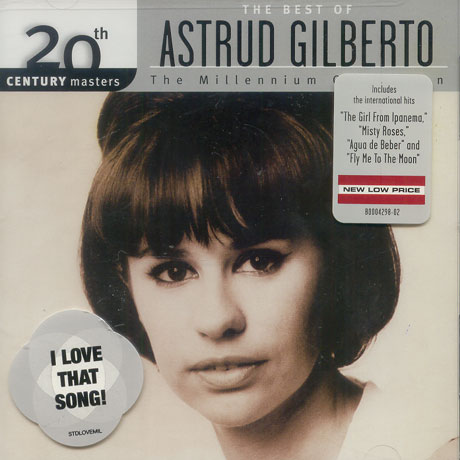 THE BEST OF ASTRUD GILBERTO: 20TH CENTURY MASTERS THE MILLENNIUM COLLECTION