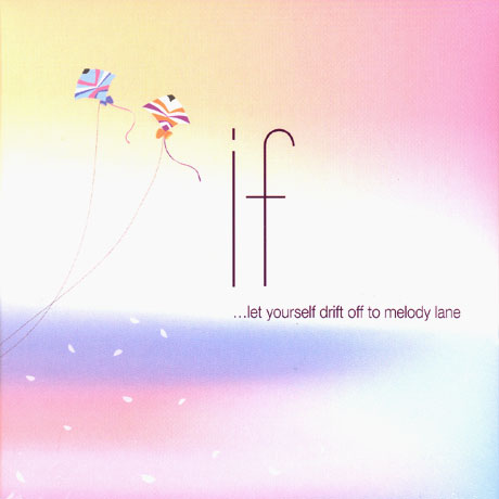 IF...LET YOURSELF DRIFT OFF TO MELODY LANE