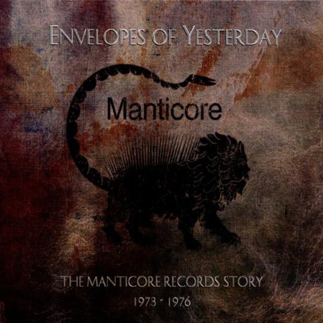 ENVELOPES OF YESTERDAY: THE MANTICORE RECORDS ANTHOLOGY 1973-1976