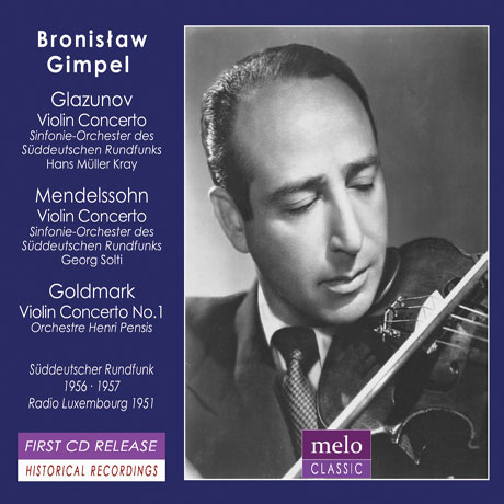 GLAZUNOV, MENDELSSOHN, GOLDMARK: VIOLIN CONCERTOS [브로니슬라프 김펠: 바이올린 협주곡 1951-1957 방송 레코딩]