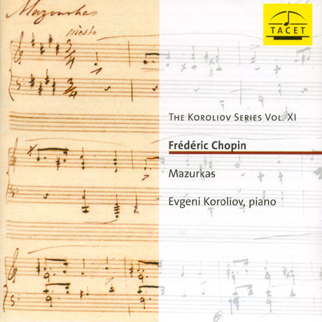 MAZURKAS/ EVGENI KOROLIOV [THE KOROLIOV SERIES 11] [코롤리오프 11집: 쇼팽 마주르카]
