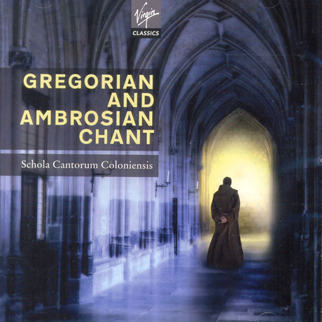 GREGORIAN AND AMBROSIAN CHANT/ SCHOLA CANTORUM COLONIENSIS