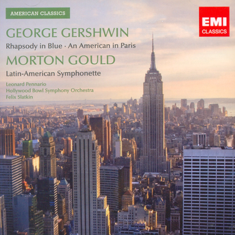 RHAPSODY IN BLUE & SYMPHONETTE/ LEONARD PENNARIO, FELIX SLATKIN