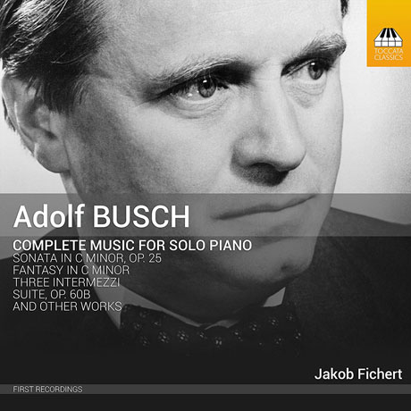 COMPLETE MUSIC FOR SOLO PIANO/ JAKOB FICHERT [아돌프 부쉬: 소나타 외 피아노 전곡]