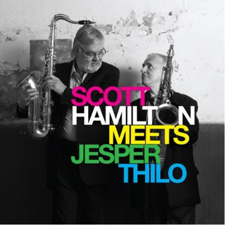 SCOTT HAMILTON MEETS JESPER THILO