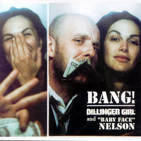BANG! DILLINGER GIRL AND BABY FACE NELSON