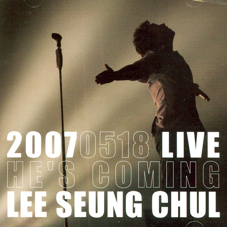 HE`S COMING [2007 LIVE]