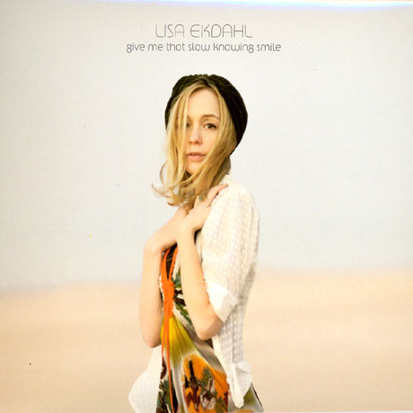 GIVE ME THAT SLOW KNOWING SMILE