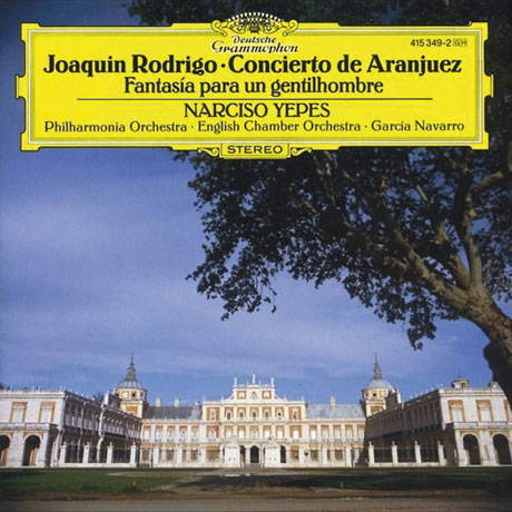 CONCERTO DE ARANJUEZ, FANTASIA/ NARCISO YEPES, GARCIA NAVARRO [로드리고: 아랑훼즈 협주곡 - 예페스]