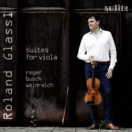 SUITES FOR VIOLA/ ROLAND GLASSL [레거, 부쉬, 바인라이히: 비올라 독주 모음곡]