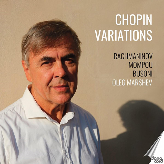 VARIATIONS/ OLEG MARSHEV [라흐마니노프, 몸포우, 부소니: 쇼팽 주제에 의한 변주곡- 올레그 마르셰프]