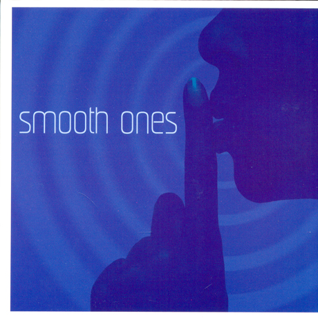 SMOOTH ONES