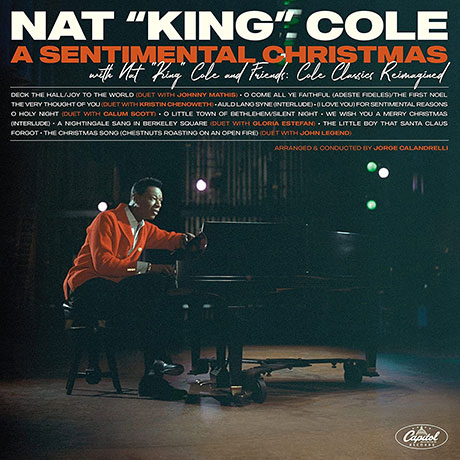 A SENTIMENTAL CHRISTMAS WITH NAT KING COLE AND FRIENDS: COLE CLASSICS REIMAGINED