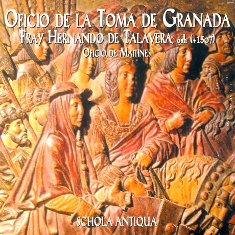 SERVICE FOR THE TAKING OF GRANADA/ SCHOLA ANTIQUA