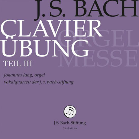 CLAVIER-UBUNG TEIL 3 - ORGEL MESSE/ JOHANNES LANG, RUDOLF LUTZ [바흐: 클라비어 연습곡 3집]