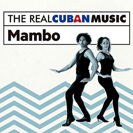 THE REAL CUBAN MUSIC: MAMBO [쿠반 댄스: 맘보]
