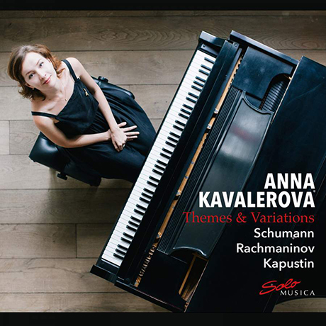 THEMES & VARIATIONS/ ANNA KAVALEROVA [슈만: 교향적 연습곡, 라흐마니노프 & 카푸스틴: 변주곡 - 안나 카발레로바]