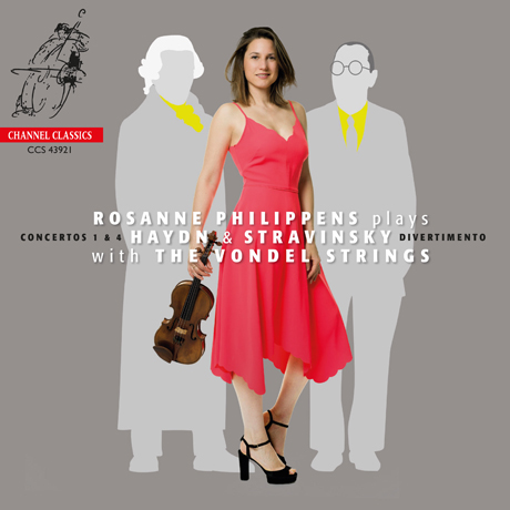 CONCERTOS 1 & 4, DIVERTIMENTO/ ROSANNE PHILIPPENS, VONDEL STRINGS [하이든: 바이올린 협주곡, 스트라빈스키: 요정의 입맞춤 - 로잔 필리펜스]