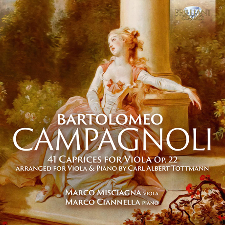 41 CAPRICES FOR VIOLA OP.22: ARRANGED FOR VIOLA & PIANO BY CARL ALBERT TOTTMANN/ MARCO MISCIAGNA [캄파뇰리: 비올라를 위한 41개의 카프리스 - 마르코 미스키아냐]