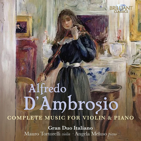 COMPLETE MUSIC FOR VIOLIN & PIANO/ GRAN DUO ITALIANO [담브로시오: 바이올린과 피아노를 위한 작품 전곡 - 그란 듀오 이탈리아노]
