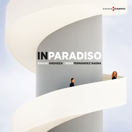 IN PARADISO/ JESUS FERNANDEZ BAENA [라쿠엘 안두에자: 천국에서 - 바로크 초기 이탈리아 노래집]