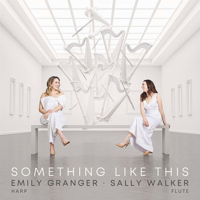 SOMETHING LIKE THIS/ EMILY GRANGER & SALLY WALKER [하프와 플루트를 위한 음악: 샐리 워커 & 에밀리 그레인저]