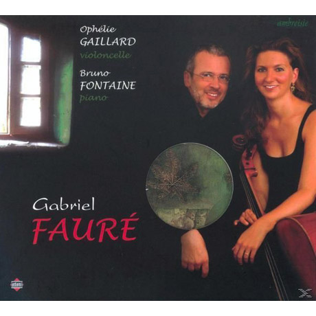 SONATAS FOR CELLO & PIANO/ OPHELIE GAILLARD, BRUNO FONTAINE [포레: 첼로 소나타 - 오펠리 가이야르]