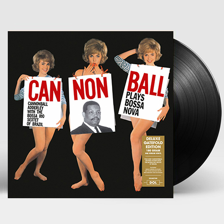 CANNONBALL PLAYS BOSSA NOVA: FEAUTURING SERGIO MENDES [DELUXE] [180G LP]