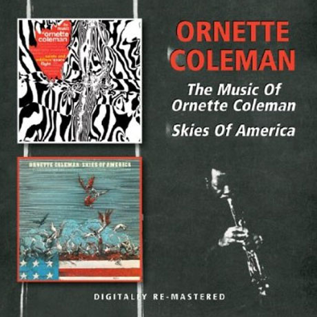THE MUSIC OF ORENTTE COLEMAN+SKIES OF AMERICA