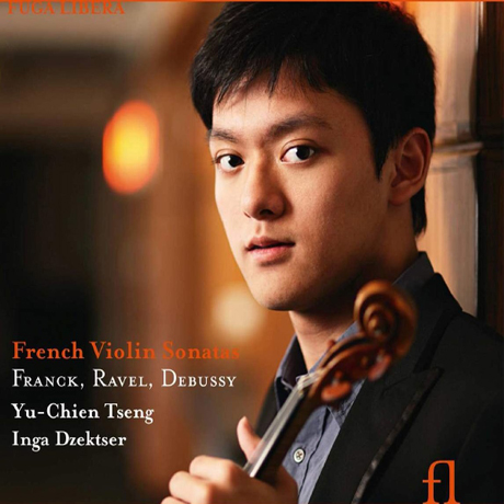 FRANCK, RAVEL, DEBUSSY: FRENCH VIOLIN SONATAS/ INGA DZEKTSER [프랑크, 드뷔시, 라벨: 바이올린 소나타 - 유 치엔 쳉]