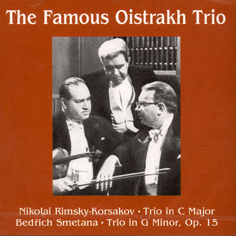 THE FAMOUS OISTRAKH TRIO: RIMSKY-KORSAKOV, SMETANA