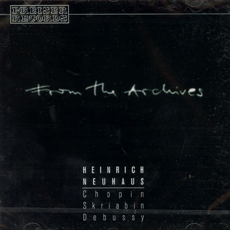 FROM THE ARCHIVES: CHOPIN, SCRIABIN, DEBUSSY [겐리히 네이가우스 작품집]