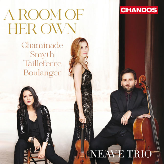 A ROOM OF HER OWN/ NEAVE TRIO [불랑제, 샤미나드, 이유페르, 스마이스: 4인의 여성 작곡가 3중주곡 - 니브 트리오]