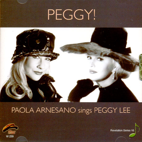 PEGGY: PAOLA ARNESANO SINGS PEGGY LEE