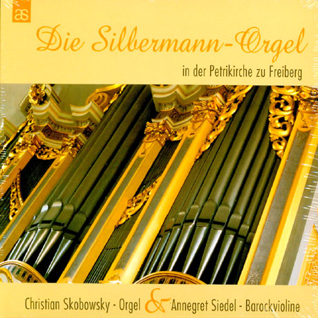 DIE SILBERMANN-ORGEL/ CHRISTIAN SKOBOWSKY, ANNEGRET SIEDEL [바로크 바이올린과 오르간]